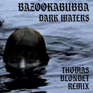 Dark Waters (Thomas Blondet Remix)