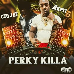 Perky Killa (feat. Cxg Jay)