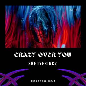 Crazy Over You