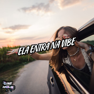 Ela Entra Na Vibe