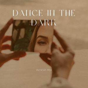 Dance In The Dark