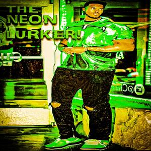 The Neon Lurker Strokes His Chainsaw But Not In a Sensual way! (feat. The Neon Lurker & Bobby The Chainsaw Stroker)