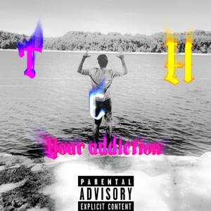 Your Addiction