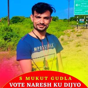 VOTE NARESH KU DIJYO