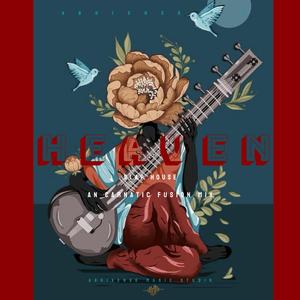 Heaven - Slap House (An Carnatic Fusion Mix)