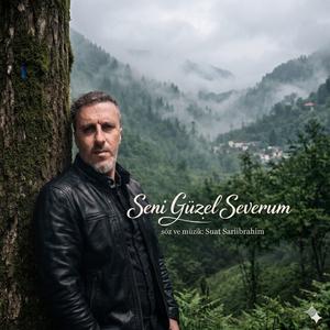 Seni Güzel Severum