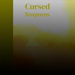 Cursed Bosporus