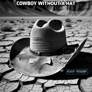Cowboy Without A Hat
