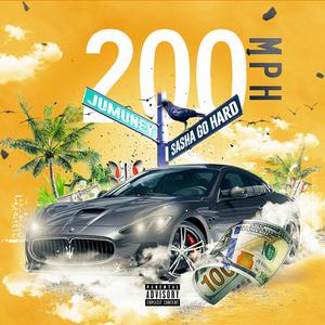 200mph (feat. Sasha Go Hard)