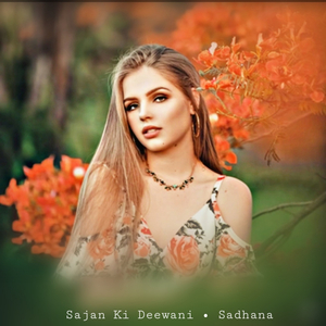 Sajan Ki Deewani