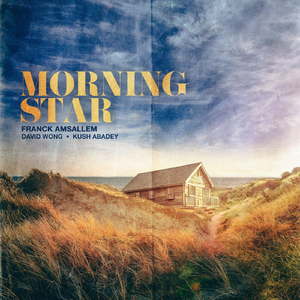Morning Star (feat. David Wong & Kush Abadey)