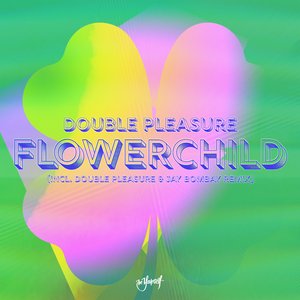 Flowerchild (Double Pleasure & Jay Bombay Extended Remix)