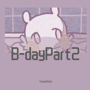 B-dayPart2