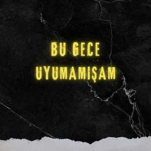 Bu Gece Uyumamışam