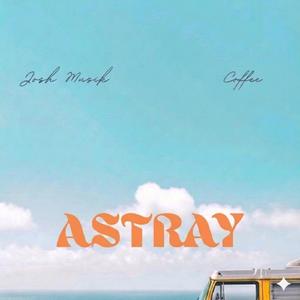 Astray (feat. Coffeee )