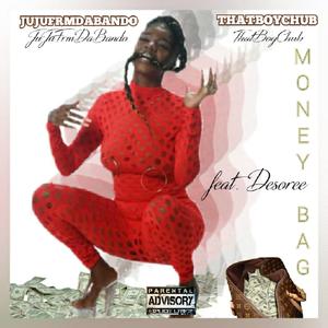 Money Bag (feat. Desoree)