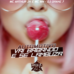 Automotivo Vai Babando e Se Lambuza