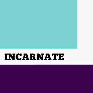 Incarnate