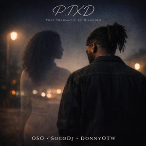 P.T.X.D (feat. DonnyOTW & Solo DJ)