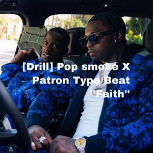 [Drill] Pop smoke X Patron Type Beat ''Faith''