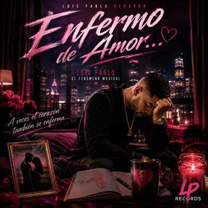 Enfermo de Amor...