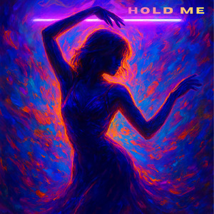 HOLD ME