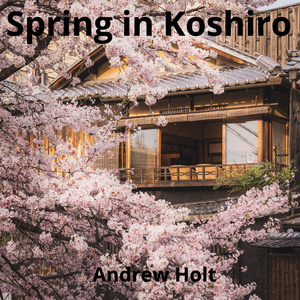 Spring in Koshiro (Instrumental)