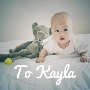 To Kayla