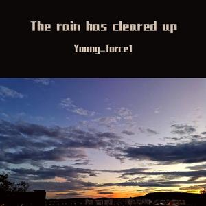 The rain has cleared up