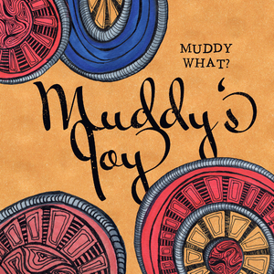 Muddy's Joy