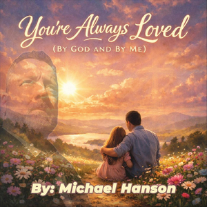 You're Always Loved (By God & by Me)