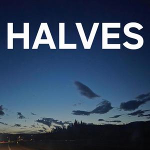 Halves