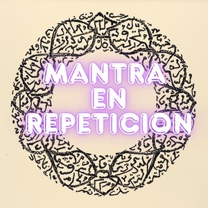 Mantra En Repeticion