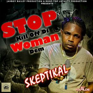 Stop Kill Off Di Woman Dem