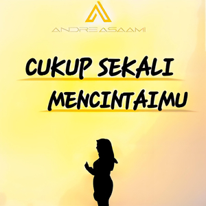 Cukup Sekali Mencintaimu