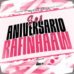 Set Aniversário do Rafinhaa