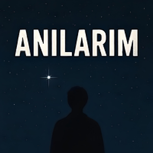 Anılarım
