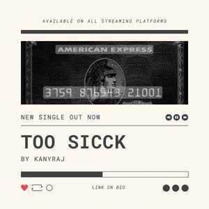 Too Sicck