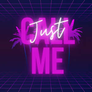 Just Call Me