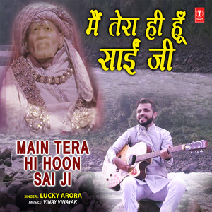 Main Tera Hi Hoon Sai Ji