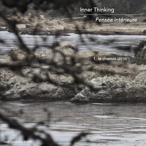 Inner Thinking / Pensée intérieure: Le chemin
