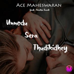 Unnodu Sera Thudikudhey