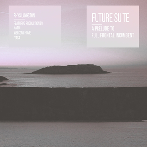 Future Suite, A Prelude to Full Frontal Incumbent