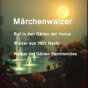 Walzer der Gärten Semiramides