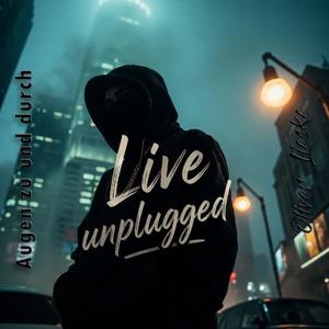 Augen zu und durch (Live, unplugged)