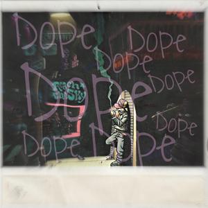 Dope