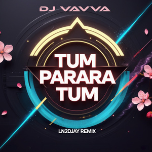 Tum Parara Tum (Ln2Djay Remix)