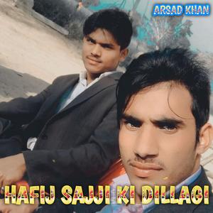 hafij sajji ki dillagi