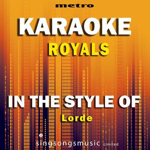 Royals (In the Style of Lorde) [Karaoke Version]