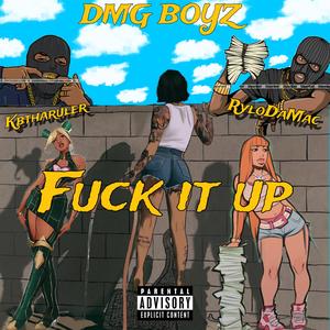**** it up (feat. Kbtharuler)